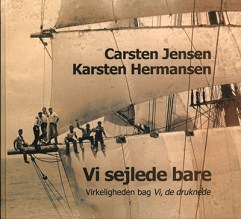 Carsten Jensen og Karsten Hermansen: Vi sejlede bare